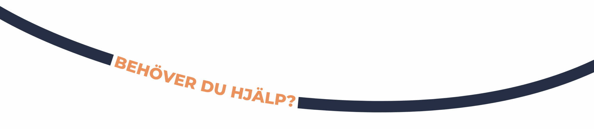 behöver du hjälp